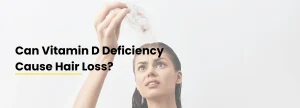 Woman experiencing hair loss due to vitamin D deficiency, explaining how low vitamin D affects hair growth at ACE Skin & Hair Clinic by Dr. Tanveer Fatima.